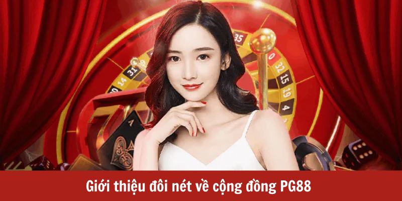 Giới thiệu cộng đồng PG88